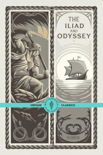 The Iliad and Odyssey: Ancient Greek Masterpieces of Battle and Adventure The Iliad and Odyssey: Ancient Greek Masterpieces of Battle and Adventure von Writtentorch Publishing