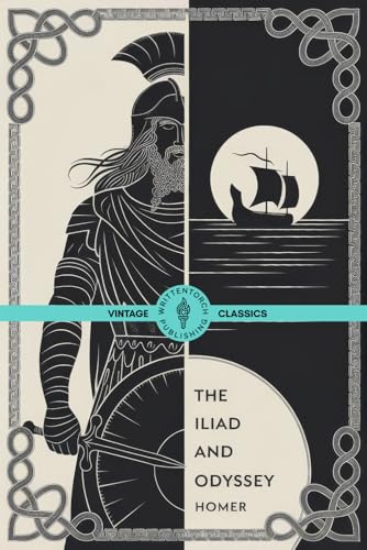The Iliad and Odyssey: The Heroic Legends That Shaped Western Mythology The Iliad and Odyssey: The Heroic Legends That Shaped Western Mythology von Writtentorch Publishing