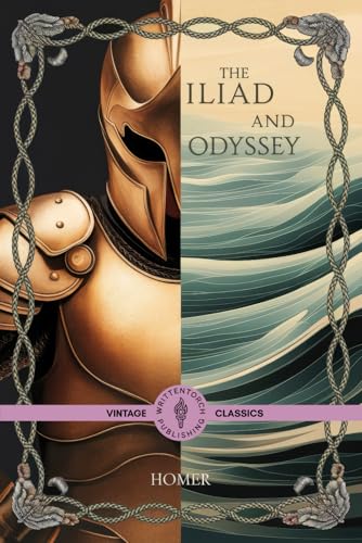 The Iliad and Odyssey: Timeless Greek Epics of Honor, Betrayal, and Survival The Iliad and Odyssey: Timeless Greek Epics of Honor, Betrayal, and Survival von Writtentorch Publishing