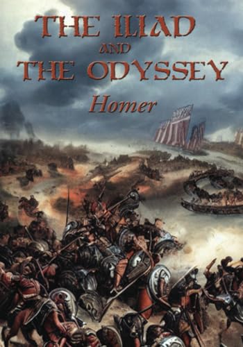 The Iliad and the Odyssey The Iliad and the Odyssey