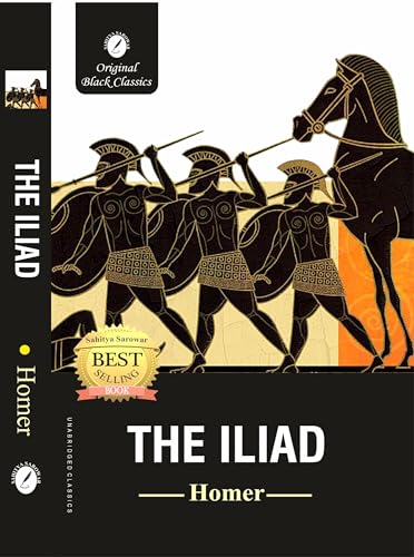 The Iliad of Homer: Greek Epic Poetry, A classic in Greek Literature von Independently published