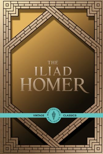 The Iliad: Discover the Heart of Troy and the Legacy of Heroes The Iliad: Discover the Heart of Troy and the Legacy of Heroes von Writtentorch Publishing