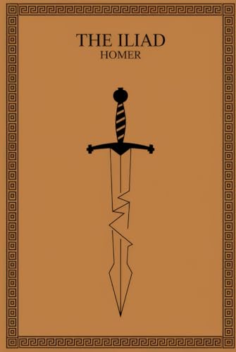 The Iliad: Unveiling the Legendary Battle of the Trojan War The Iliad: Unveiling the Legendary Battle of the Trojan War von Writtentorch Publishing
