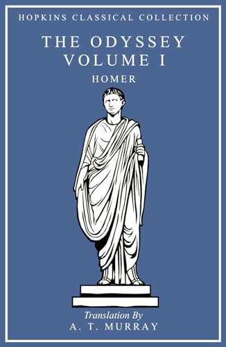 The Odyssey Volume I: Greek and English Parallel Translation (Hopkins Classical Collection) von Independently published