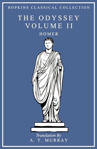 The Odyssey Volume II: Greek and English Parallel Translation (Hopkins Classical Collection)