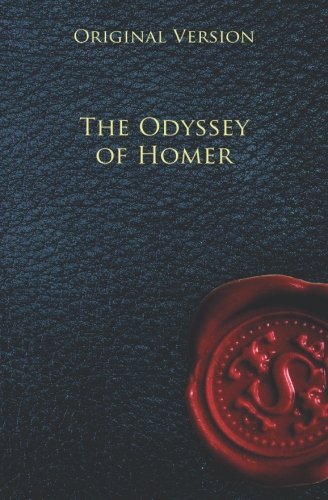 The Odyssey of Homer - Original Version von CreateSpace Independent Publishing Platform