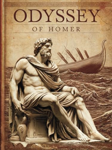 The Odyssey of Homer: The Grand Illustrated Edition: Unrivaled in Completeness, with Historical Notes and Glossary The Odyssey of Homer: The Grand Illustrated Edition: Unrivaled in Completeness, with Historical Notes and Glossary von Independently published