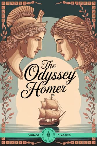 The Odyssey: A Classic Myth of Strategy, Survival, and the Wrath of the Gods The Odyssey: A Classic Myth of Strategy, Survival, and the Wrath of the Gods von Writtentorch Publishing