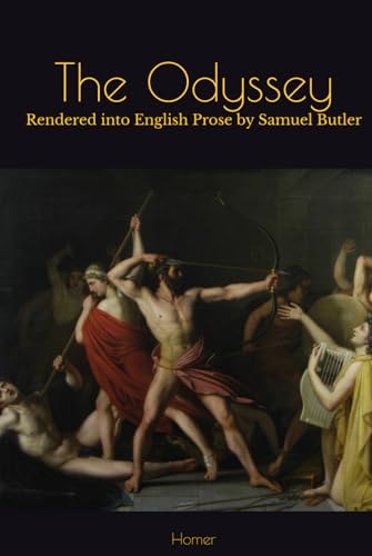 The Odyssey: Rendered into English Prose by Samuel Butler The Odyssey: Rendered into English Prose by Samuel Butler von Independently published