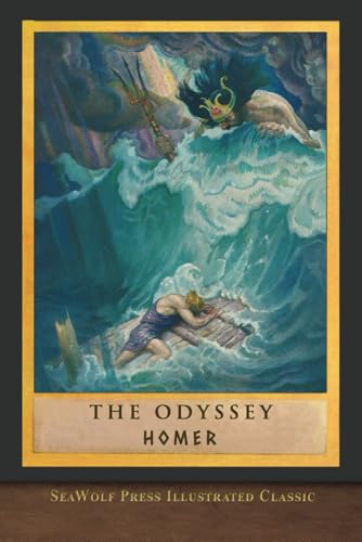 The Odyssey: SeaWolf Press Illustrated Classic The Odyssey: SeaWolf Press Illustrated Classic von SeaWolf Press