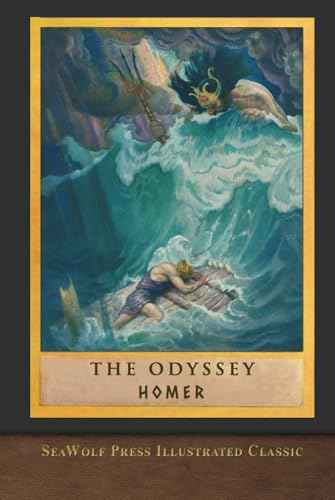 The Odyssey: SeaWolf Press Illustrated Classic The Odyssey: SeaWolf Press Illustrated Classic von SeaWolf Press