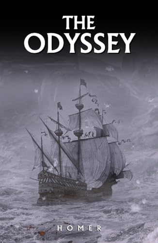 The Odyssey: The Ancient Classic Epic Poem The Odyssey: The Ancient Classic Epic Poem von Independently published