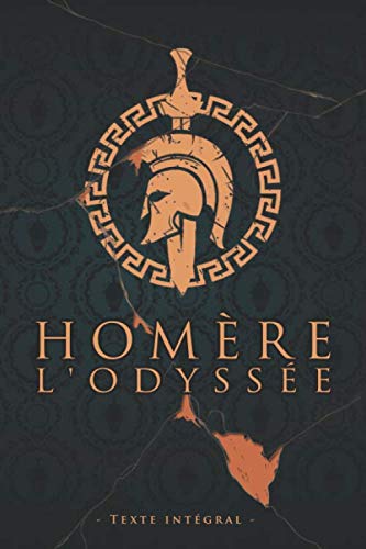 L'Odyssée - Homère - Texte intégral: Édition illustrée | L’Iliade épopée de la Grèce antique aede d'Homere | Collection Luxe | 360 pages Format 15,24 cm x 22,86 cm