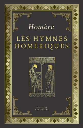 LES HYMNES HOMÉRIQUES | Homère: Texte intégral (Annoté d'une biographie) von Independently published