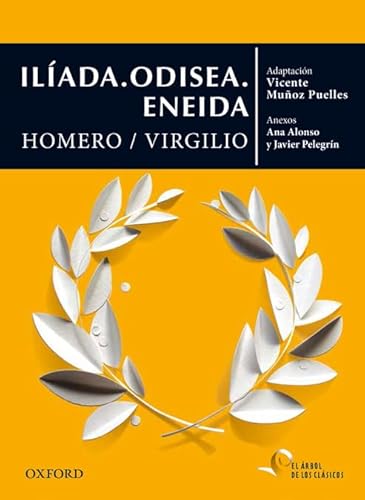 Iliada ; Odisea ; Eneida (El Árbol de los Clásicos) von Oxford University Press