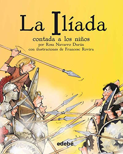 La Ilíada contada a los niños (CLÁSICOS CONTADOS A LOS NIÑOS)