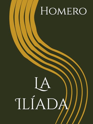 La Ilíada La Ilíada von Independently published