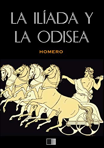 La Ilíada y La Odisea (anotado) von CREATESPACE