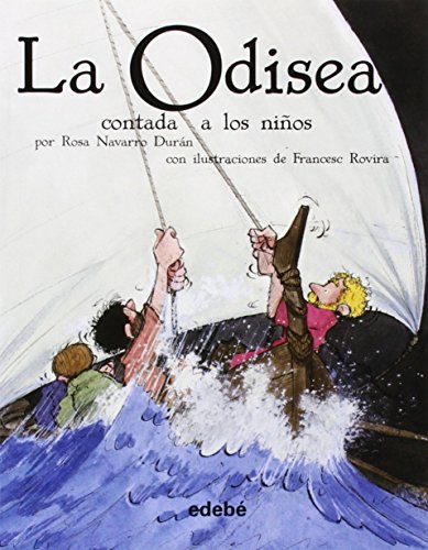 La Odisea Contada a Los Ninos (CLÁSICOS CONTADOS A LOS NIÑOS) von edebé