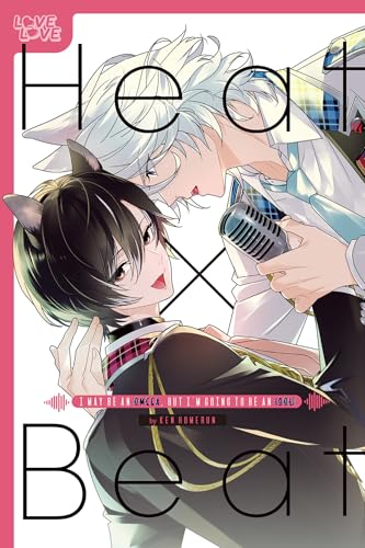 Heat x Beat: I May Be an Omega, but I'm Going to Be an Idol!