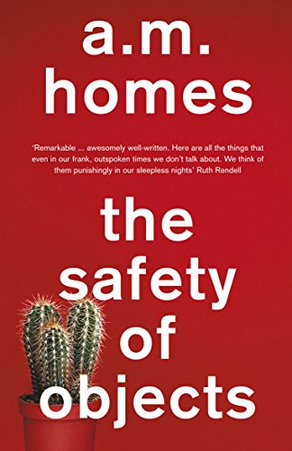 The Safety Of Objects: A.M. Homes von Granta Publications