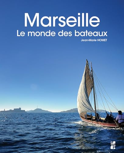 Marseille. Le monde des bateaux Marseille. Le monde des bateaux von PU PROVENCE