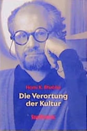 Die Verortung der Kultur: Deutsche Übersetzung von Michael Schiffmann und Jürgen Freudl. Mit einem Vorwort von Elisabeth Bronfen (Stauffenburg Discussion) von Stauffenburg Verlag