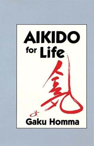 Aikido for Life von Blue Snake Books