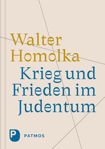 Krieg und Frieden im Judentum von Patmos Verlag