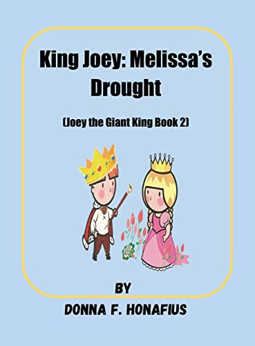 King Joey: Melissa's Drought [Joey the Giant King Book 2] von ARPress