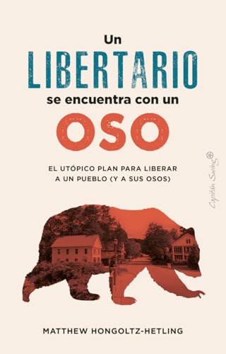 Un libertario se encuentra con un oso (Ensayo) von Capitán Swing