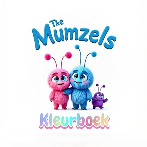 De Mumzels Kleurboek: ontdek de magische wereld van de Mumzels von Brave New Books
