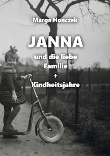 Janna und die liebe Familie + Kindheitsjahre: Kinder in den 50ger Jahren