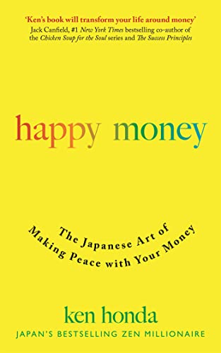 Happy Money: The Japanese Art of Making Peace with Your Money von Hodder And Stoughton Ltd.