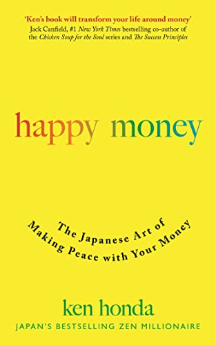 Happy Money: The Japanese Art of Making Peace with Your Money von John Murray One