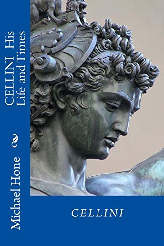 CELLINI His Life and Times von CREATESPACE