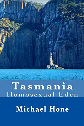 Tasmania: Homosexual Eden von CreateSpace Independent Publishing Platform