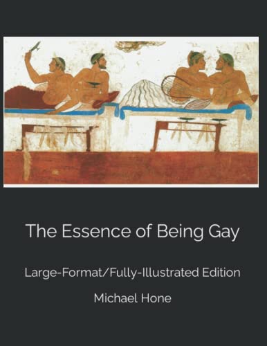 The Essence of Being Gay: Large-Format/Fully-Illustrated Edition