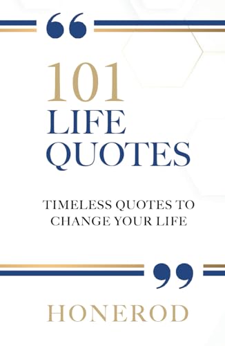 101 Life Quotes: Timeless Quotes to Change Your Life von Independently Published
