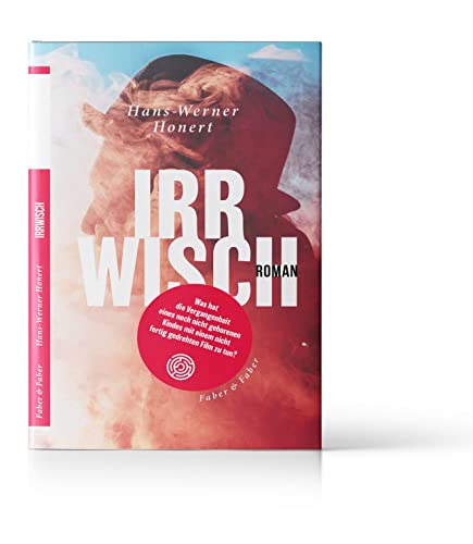 Irrwisch: Roman von Faber & Faber