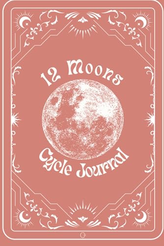 12 Moons Cycle Tracking Journal - Rose: Track, Reflect, and Flow with the Moon von Arc Woman