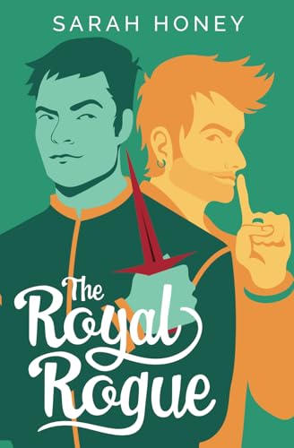 The Royal Rogue (Tales of Lilleforth, Band 3) von Independently published