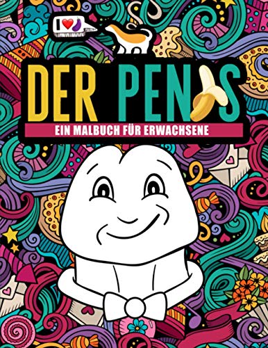 Der Penis: Ein Malbuch für Erwachsene