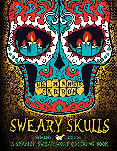 Sweary Skulls: A Spanish Swear Word Coloring Book von Createspace Independent Publishing Platform