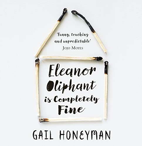 Eleanor Oliphant is Completely Fine: Debut Sunday Times Bestseller and Costa First Novel Book Award Winner von HarperCollins Publishers