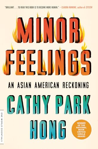 Minor Feelings: An Asian American Reckoning (One World Essentials) von One World