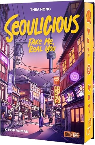 Seoulicious - Fake Me, Real You: Eine K-Pop New Adult Romance Seoulicious - Fake Me, Real You: Eine K-Pop New Adult Romance von Novel Arc Verlag