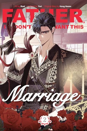 Father, I Don't Want This Marriage, Volume 2 von Inklore