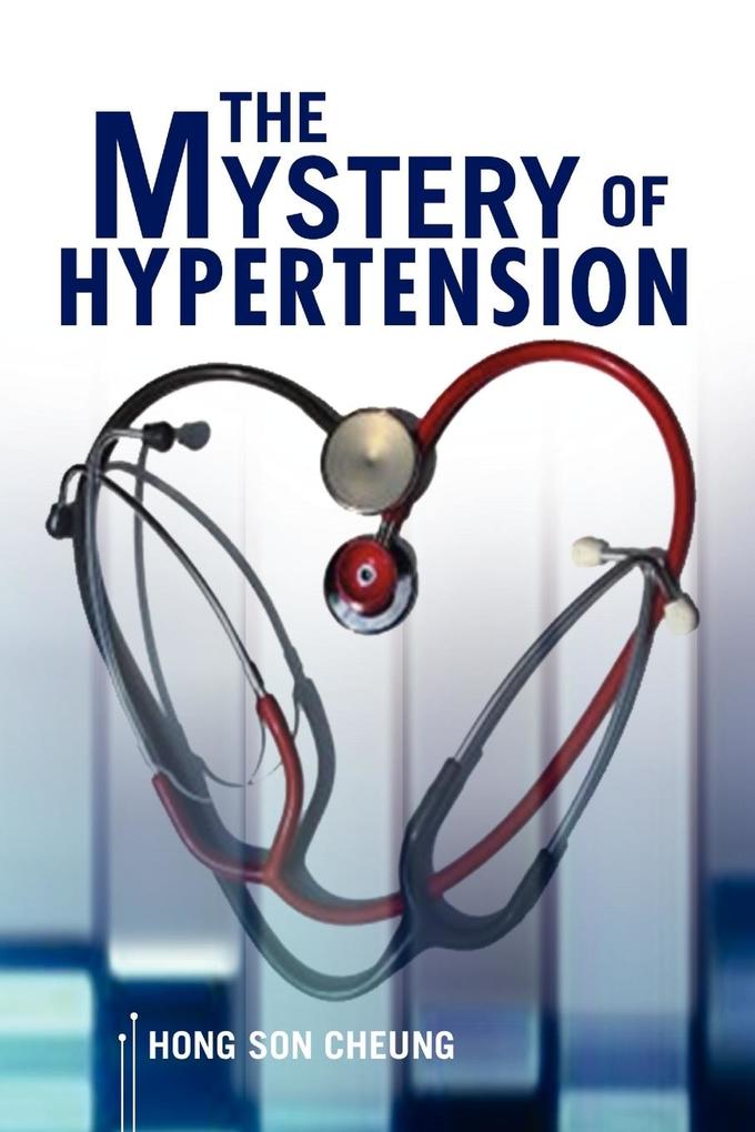 The Mystery of Hypertension von Xlibris