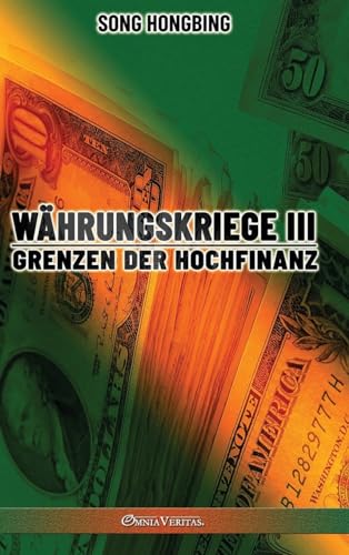 Währungskrieg III: Grenzen der Hochfinanz